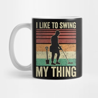 Metal Detecting Funny Metal Detector Quotes Mug